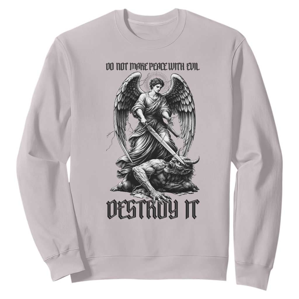 Do Not Make Peace With Evil Sweatshirt Archangel Saint Michael TS12 Ice Gray Print Your Wear