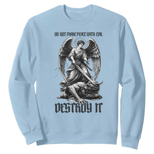 Do Not Make Peace With Evil Sweatshirt Archangel Saint Michael TS12 Light Blue Print Your Wear