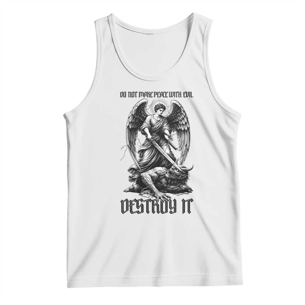 Do Not Make Peace With Evil Tank Top Archangel Saint Michael TS12 White Print Your Wear