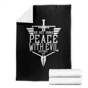 Do Not Make Peace With Evil Throw Blanket Catholic Protection Gift TS12 Black Print Your Wear