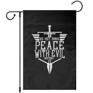 Do Not Make Peace With Evil Garden Flag Catholic Protection Gift TS12 Black Print Your Wear