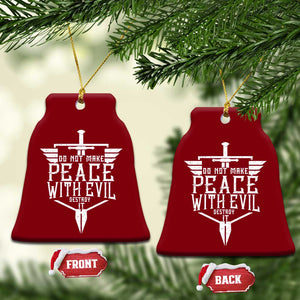 Do Not Make Peace With Evil Ceramic Ornament Catholic Protection Gift TS12 Print Your Wear