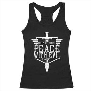 Do Not Make Peace With Evil Racerback Tank Top Catholic Protection Gift TS12 Black Print Your Wear