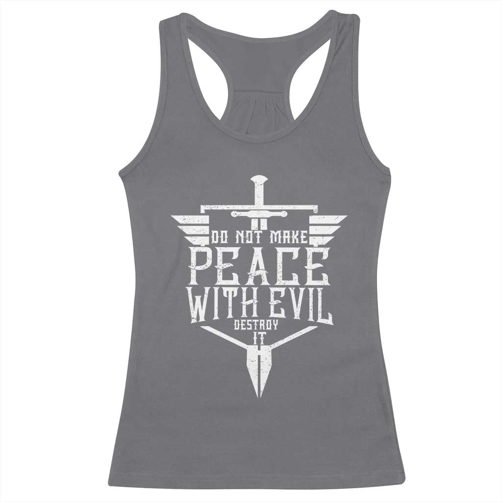 Do Not Make Peace With Evil Racerback Tank Top Catholic Protection Gift TS12 Charcoal Print Your Wear