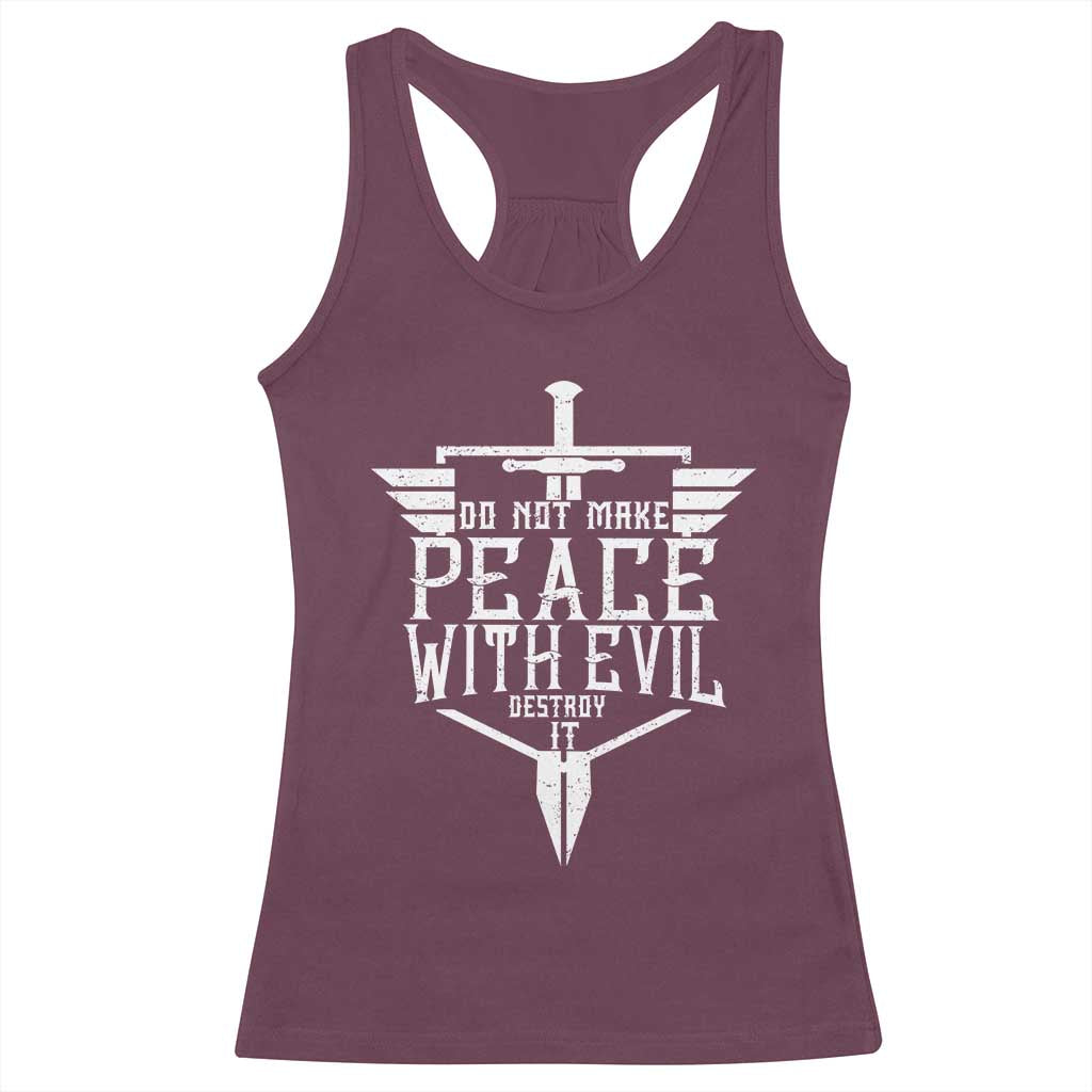Do Not Make Peace With Evil Racerback Tank Top Catholic Protection Gift TS12 Maroon Print Your Wear