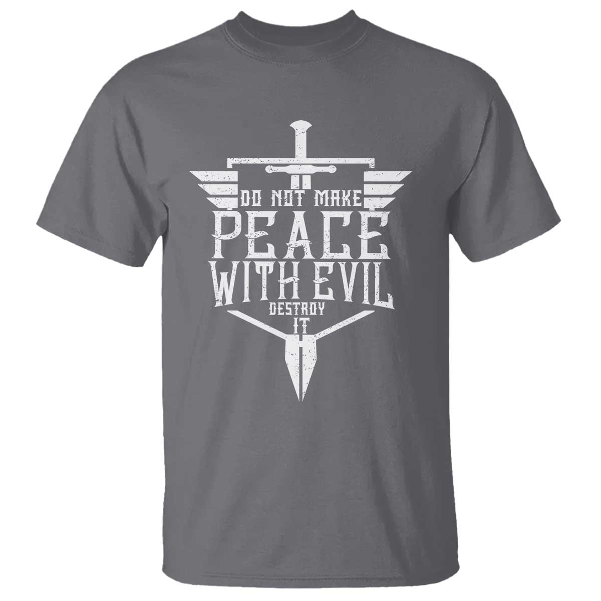 Do Not Make Peace With Evil T Shirt Catholic Protection Gift TS12 Charcoal Print Your Wear