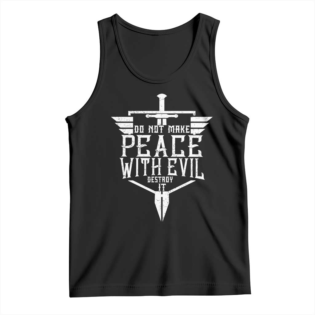 Do Not Make Peace With Evil Tank Top Catholic Protection Gift TS12 Black Print Your Wear