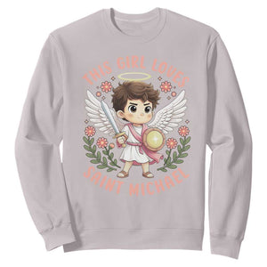 This Girl Loves Saint Michael Sweatshirt Religious Faith Gift TS12 Ice Gray Print Your Wear