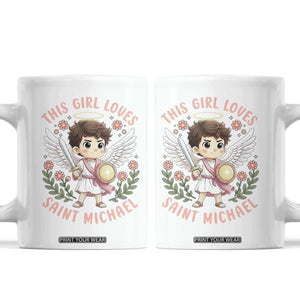 This Girl Loves Saint Michael Coffee Mug Religious Faith Gift TS12 White Print Your Wear