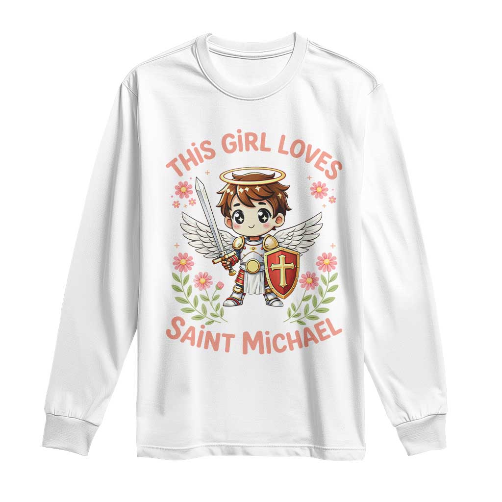 This Girl Loves Saint Michael Long Sleeve Shirt Catholic Faith Gift TS12 White Print Your Wear