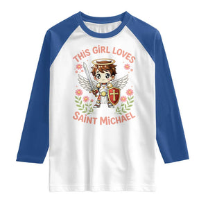 This Girl Loves Saint Michael Raglan Shirt Catholic Faith Gift TS12 White Royal Print Your Wear