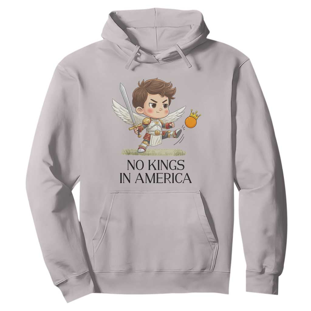 No Kings In America Hoodie Funny Saint Michael Kicking Crown TS12 Ice Gray Print Your Wear