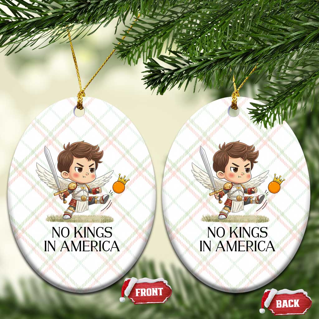 No Kings In America Ceramic Ornament Funny Saint Michael Kicking Crown TS12 Print Your Wear