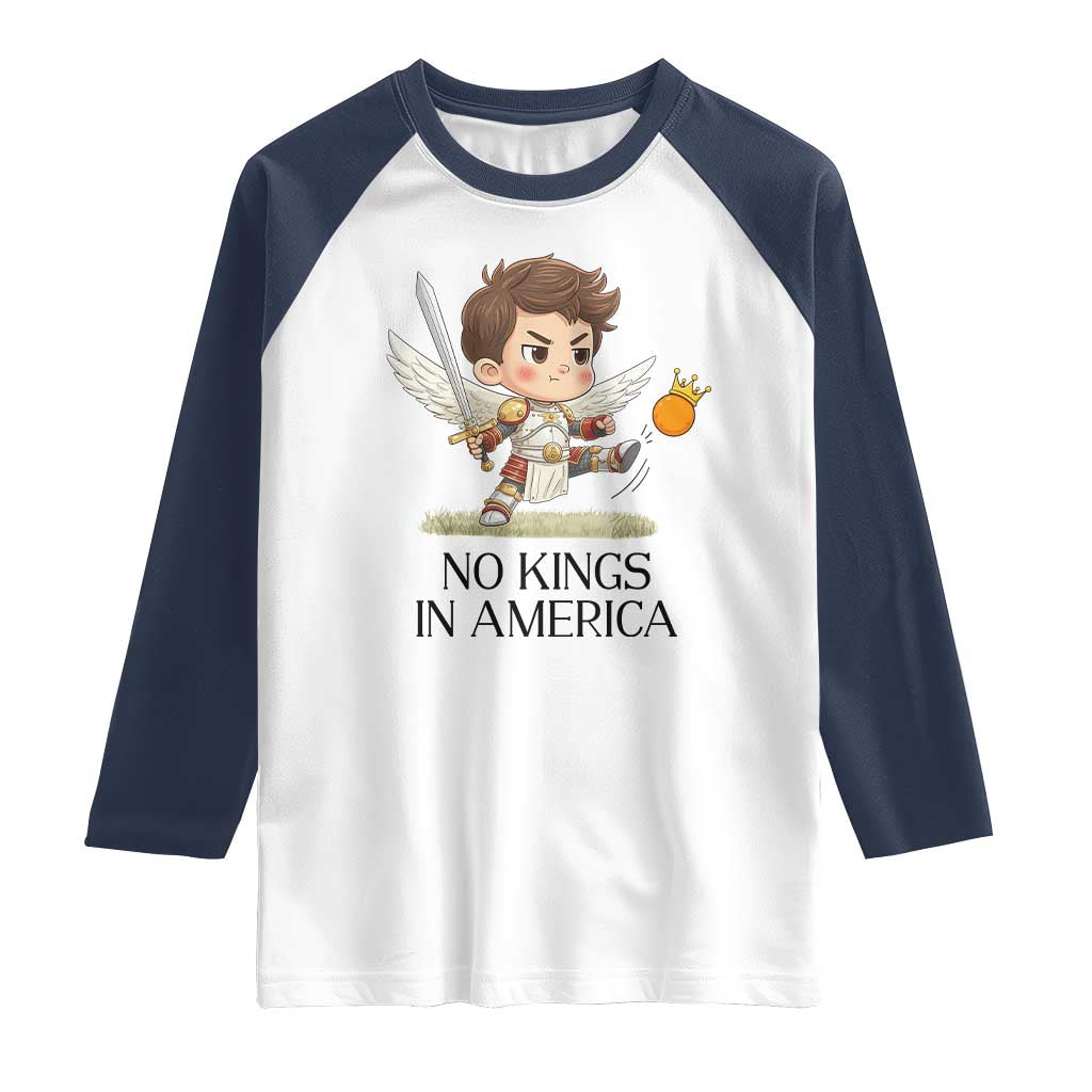 No Kings In America Raglan Shirt Funny Saint Michael Kicking Crown TS12 White Navy Print Your Wear