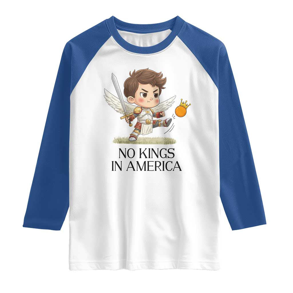 No Kings In America Raglan Shirt Funny Saint Michael Kicking Crown TS12 White Royal Print Your Wear