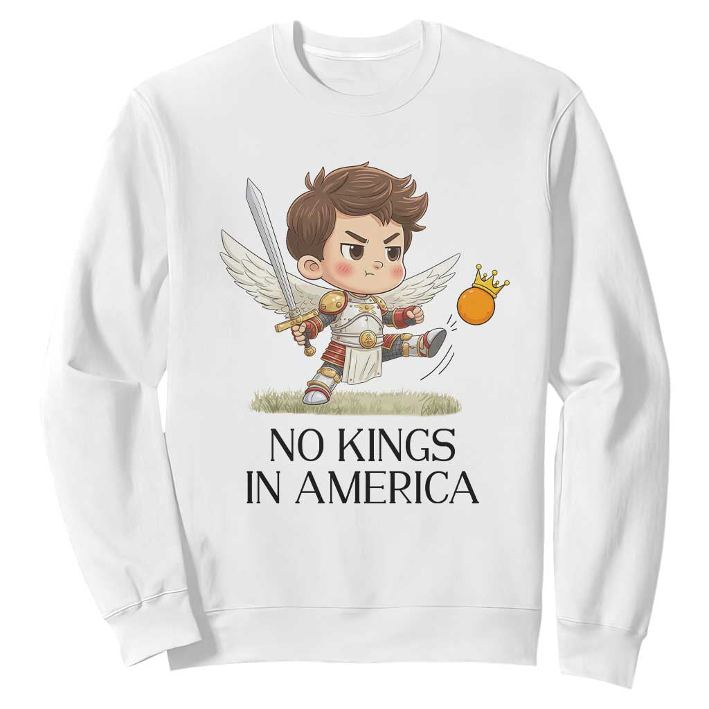 No Kings In America Sweatshirt Funny Saint Michael Kicking Crown TS12 White Print Your Wear