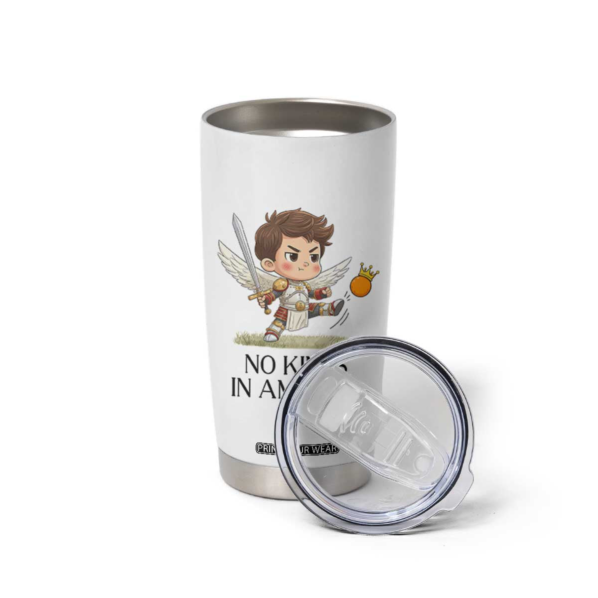 No Kings In America Tumbler Cup Funny Saint Michael Kicking Crown TS12 Print Your Wear