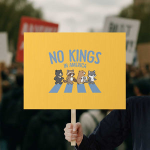 Funny No Kings Cute Forest Animals Protest Sign Gift For Animal Lovers TS12 Horizontal 18" × 24" Yellow Print Your Wear