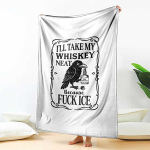 I Will Take My Whiskey Neat Because Fck Ice Throw Blanket Funny Political Whiskey TS12 Print Your Wear
