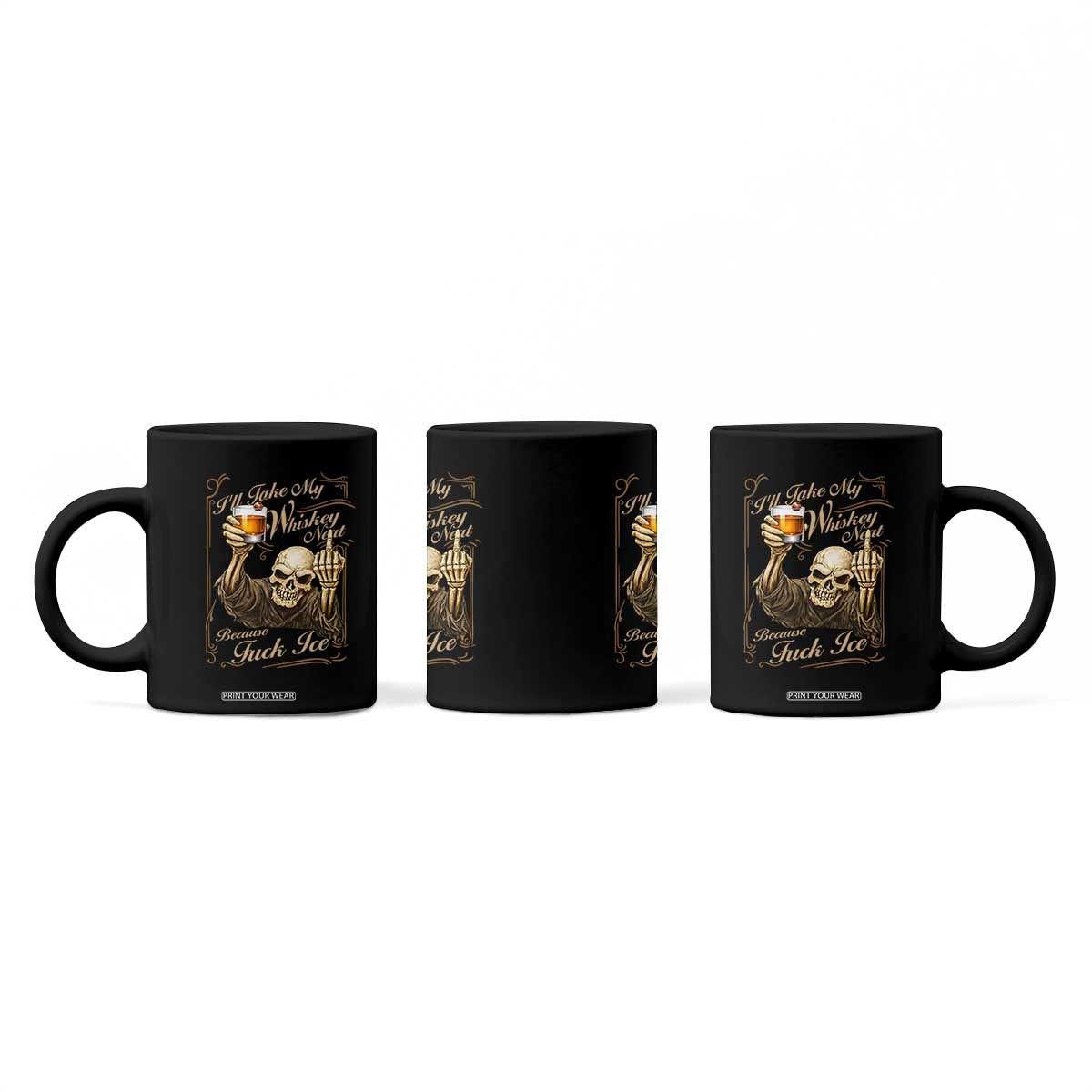 Skeleton Whiskey Coffee Mug I Will Take My Whiskey Neat No Ice TS12 Print Your Wear