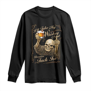 Skeleton Whiskey Long Sleeve Shirt I Will Take My Whiskey Neat No Ice TS12 Black Print Your Wear