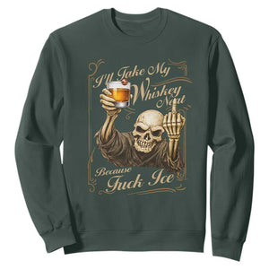 Skeleton Whiskey Sweatshirt I Will Take My Whiskey Neat No Ice TS12 Dark Forest Green Print Your Wear