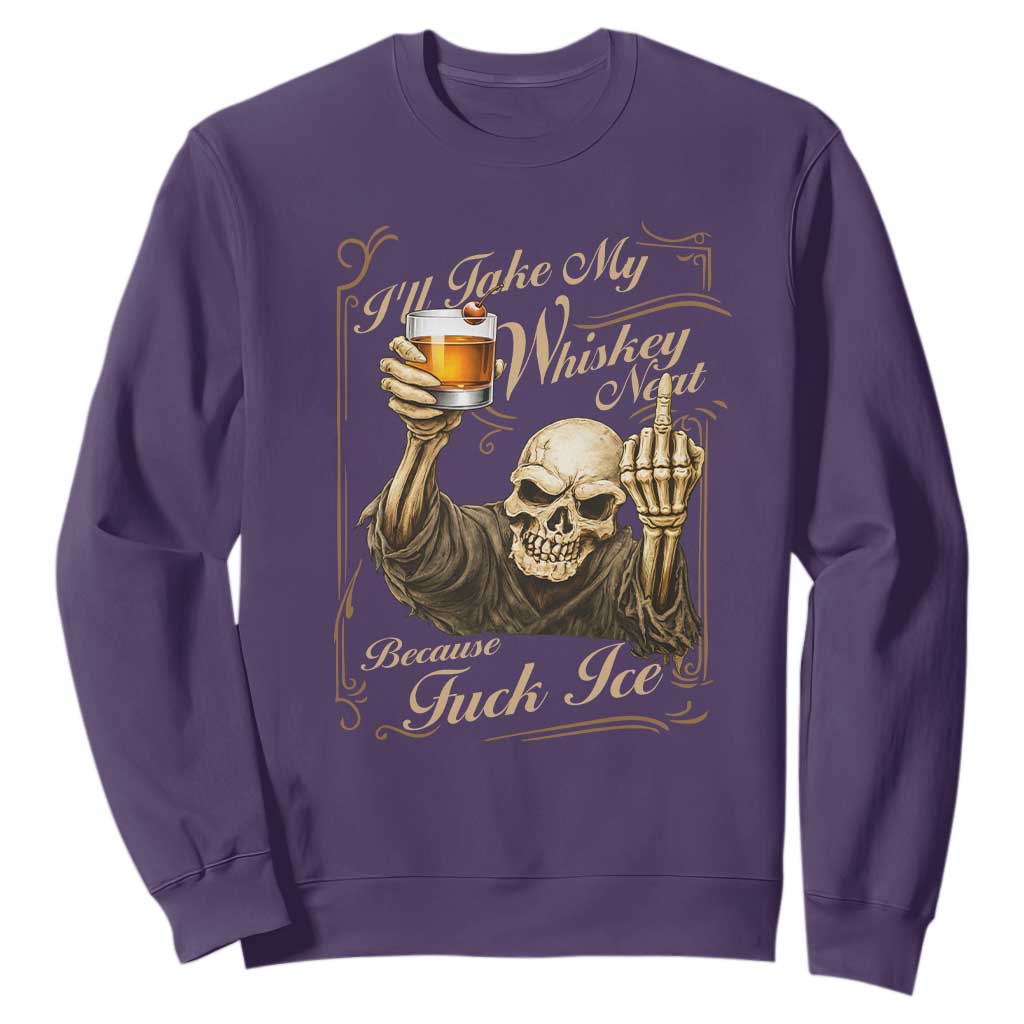 Skeleton Whiskey Sweatshirt I Will Take My Whiskey Neat No Ice TS12 Purple Print Your Wear