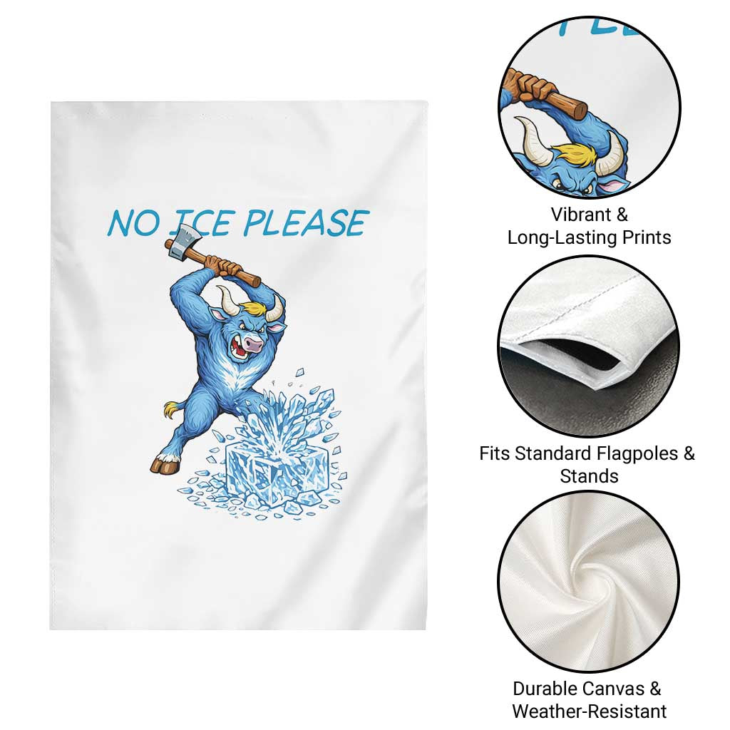 No Ice Please Garden Flag Funny Babe The Blue Ox Minnesota Folklore TS12 Print Your Wear
