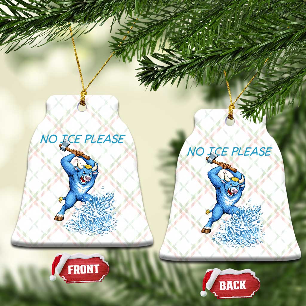 No Ice Please Ceramic Ornament Funny Babe The Blue Ox Minnesota Folklore TS12 Print Your Wear