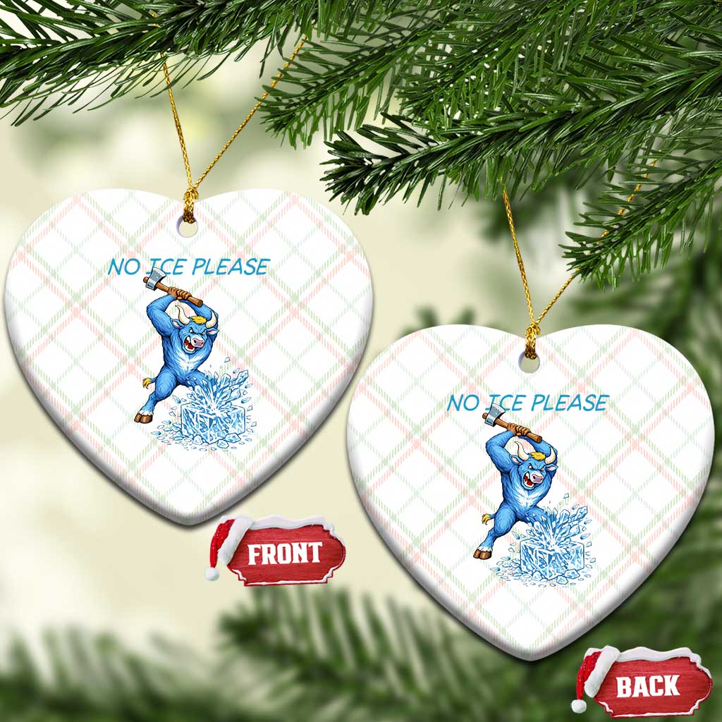No Ice Please Ceramic Ornament Funny Babe The Blue Ox Minnesota Folklore TS12 Print Your Wear