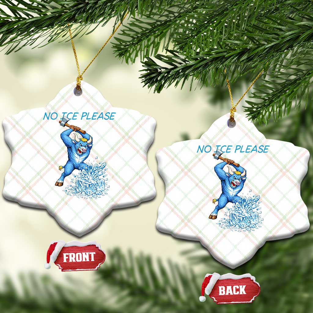 No Ice Please Ceramic Ornament Funny Babe The Blue Ox Minnesota Folklore TS12 Print Your Wear
