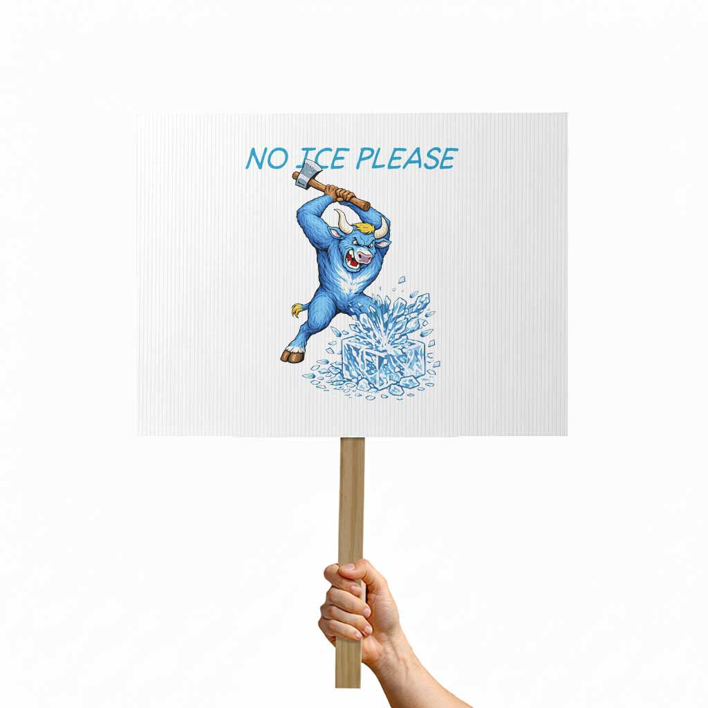No Ice Please Protest Sign Funny Babe The Blue Ox Minnesota Folklore TS12 Horizontal 18
