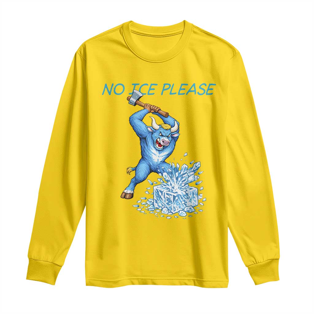 No Ice Please Long Sleeve Shirt Funny Babe The Blue Ox Minnesota Folklore TS12 Daisy Print Your Wear
