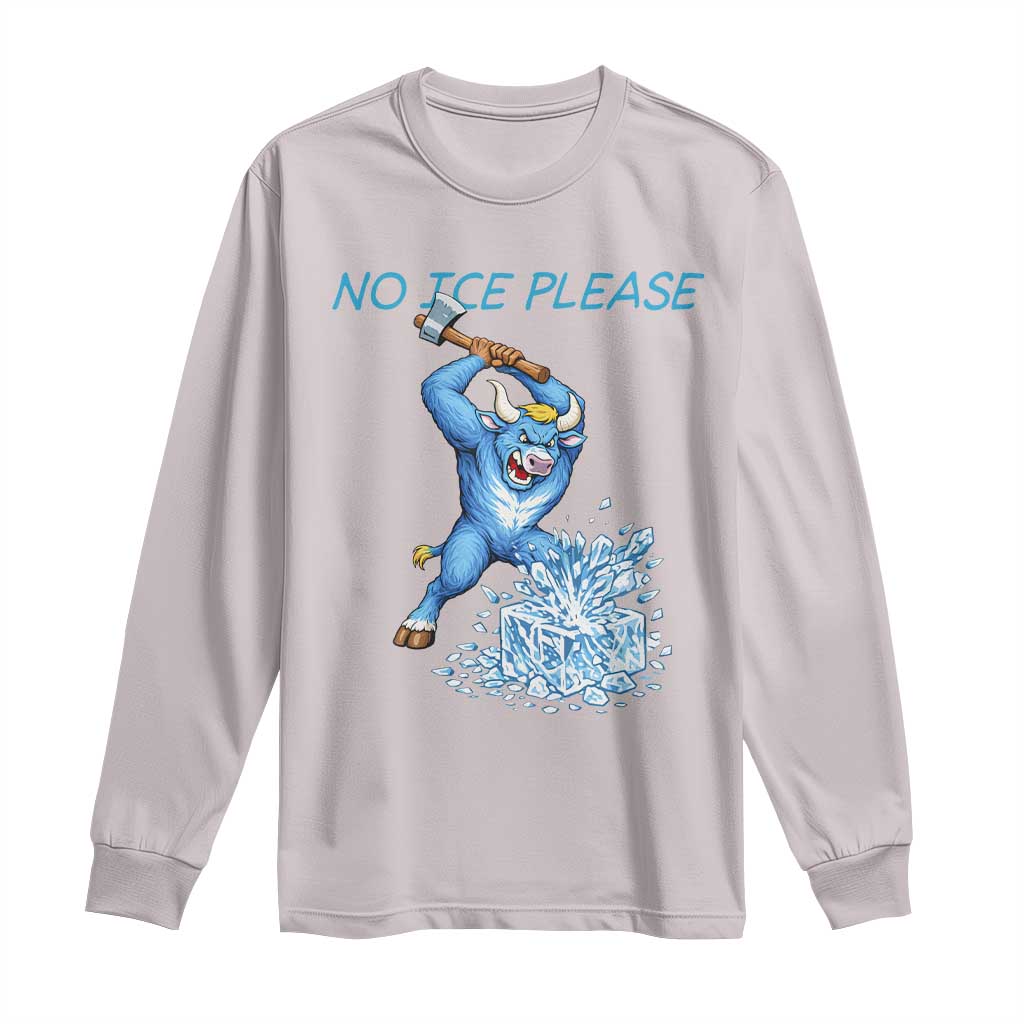 No Ice Please Long Sleeve Shirt Funny Babe The Blue Ox Minnesota Folklore TS12 Ice Gray Print Your Wear