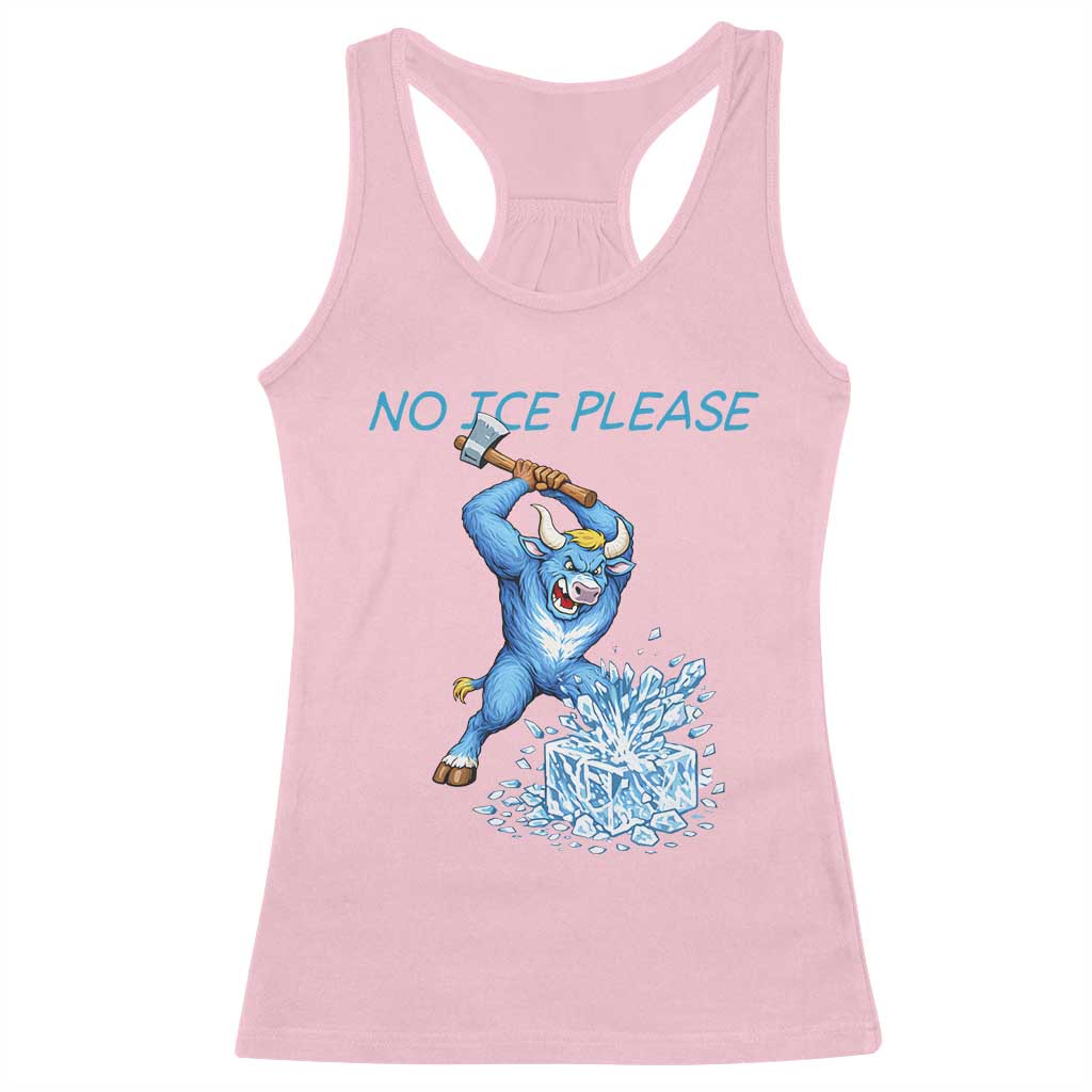 No Ice Please Racerback Tank Top Funny Babe The Blue Ox Minnesota Folklore TS12 Light Pink Print Your Wear