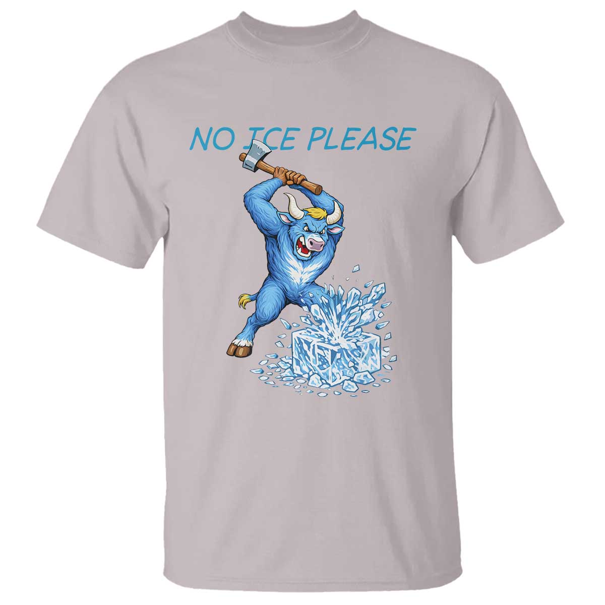No Ice Please T Shirt Funny Babe The Blue Ox Minnesota Folklore TS12 Ice Gray Print Your Wear