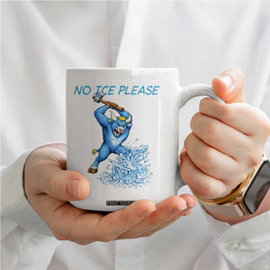No Ice Please Coffee Mug Funny Babe The Blue Ox Minnesota Folklore TS12 Print Your Wear