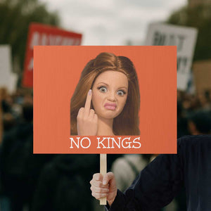 No Kings Protest Sign Funny Disgusted Doll Face Meme TS12 Horizontal 18" × 24" Orange Print Your Wear