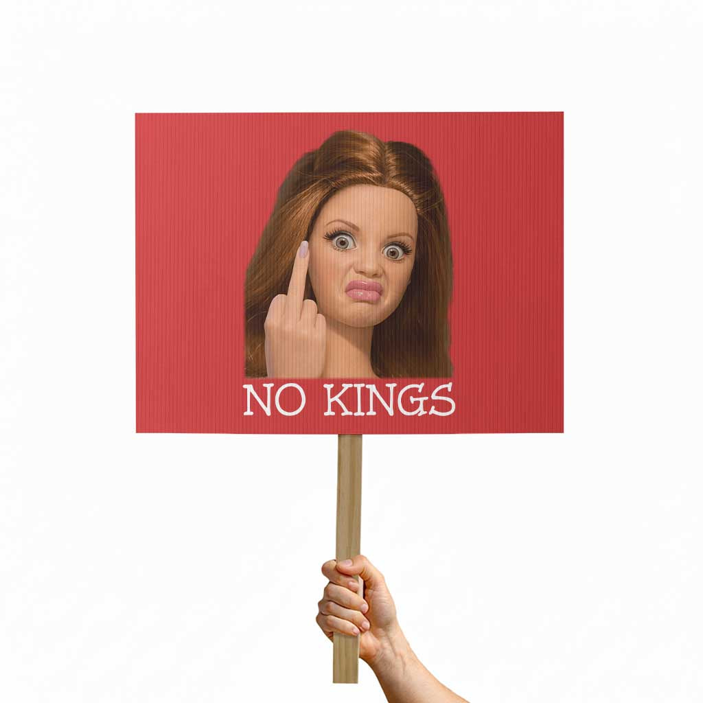 No Kings Protest Sign Funny Disgusted Doll Face Meme TS12 Horizontal 18