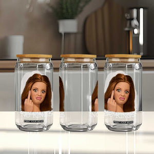 No Kings Glass Can Funny Disgusted Doll Face Meme TS12 Print Your Wear