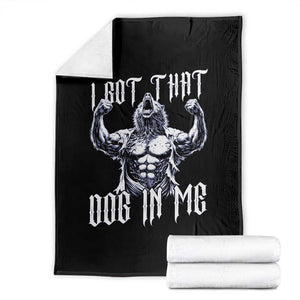 Funny Alpha Wolf Meme Throw Blanket I Got That Dog In Me TS12 Black Print Your Wear