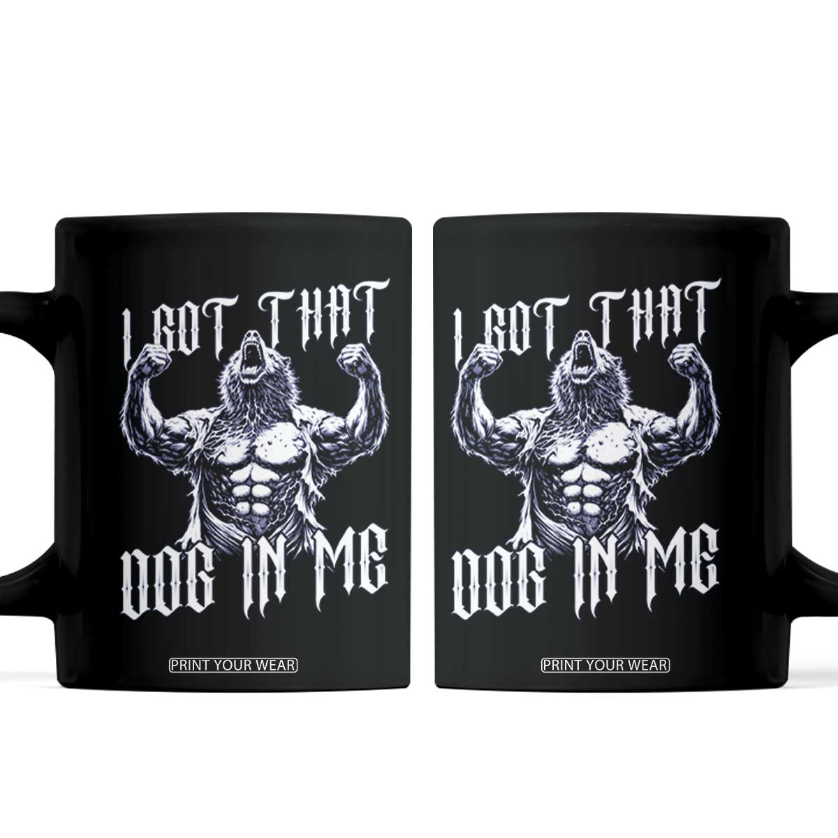 Funny Alpha Wolf Meme Coffee Mug I Got That Dog In Me TS12 Black Print Your Wear