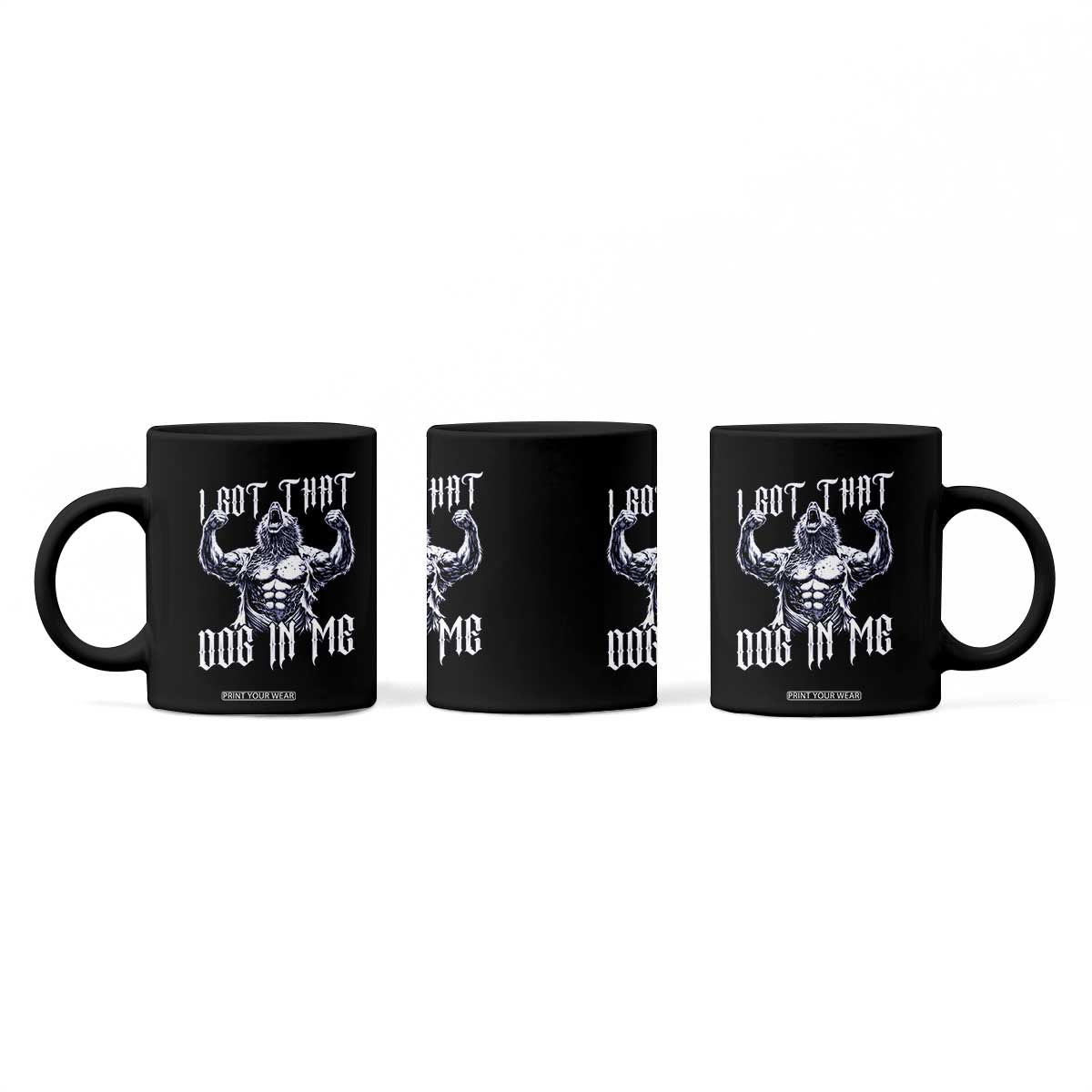 Funny Alpha Wolf Meme Coffee Mug I Got That Dog In Me TS12 Print Your Wear