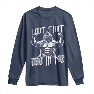 Funny Alpha Wolf Meme Long Sleeve Shirt I Got That Dog In Me TS12 Navy Print Your Wear