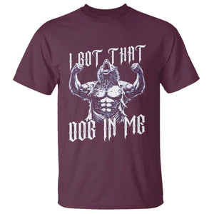 Funny Alpha Wolf Meme T Shirt I Got That Dog In Me TS12 Maroon Print Your Wear