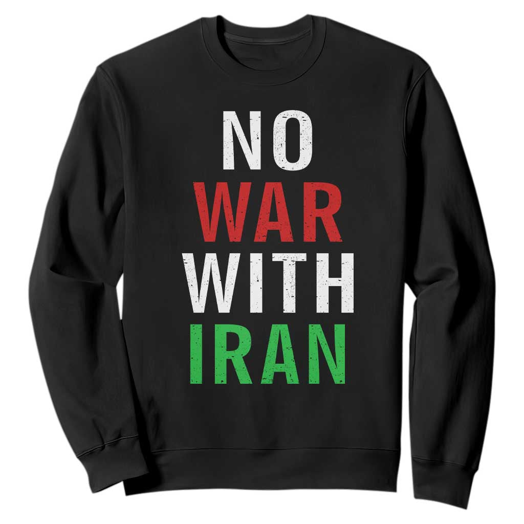 No War With Iran Sweatshirt Anti War Political Protest Statement TS12 Black Print Your Wear