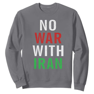 No War With Iran Sweatshirt Anti War Political Protest Statement TS12 Charcoal Print Your Wear