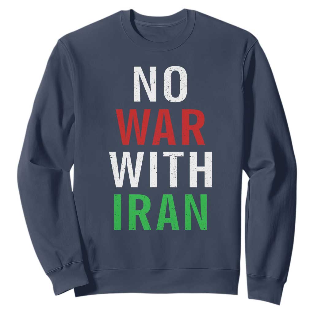 No War With Iran Sweatshirt Anti War Political Protest Statement TS12 Navy Print Your Wear