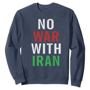 No War With Iran Sweatshirt Anti War Political Protest Statement TS12 Navy Print Your Wear