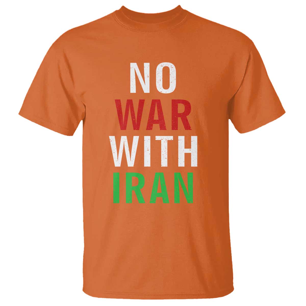 No War With Iran T Shirt Anti War Political Protest Statement TS12 Orange Print Your Wear